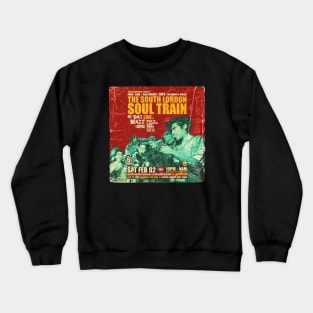 POSTER TOUR - SOUL TRAIN THE SOUTH LONDON 73 Crewneck Sweatshirt